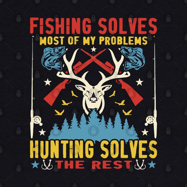 Fishing Solves Most of My Problem, Hunting Solves the Rest by rhazi mode plagget